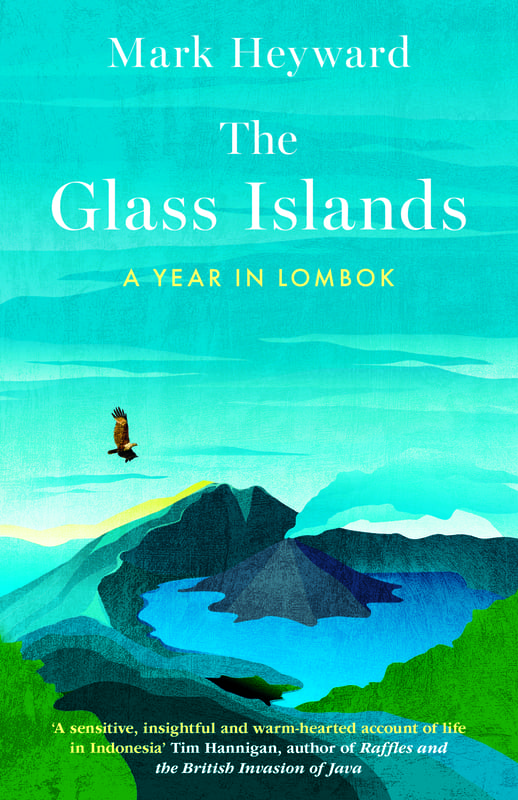 The Glass Islands: A Year in Lombok